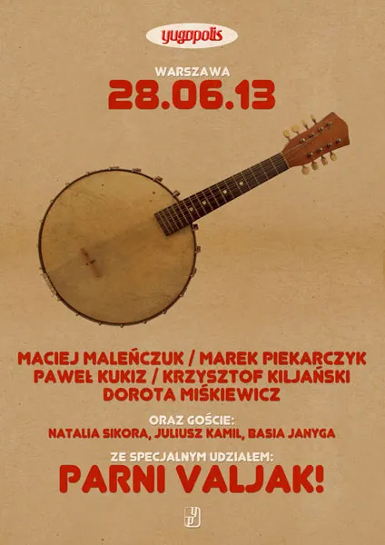 Warszawa | Zapraszamy na koncert Yugopolis ze specjalnym udziałem Parni Valjak.